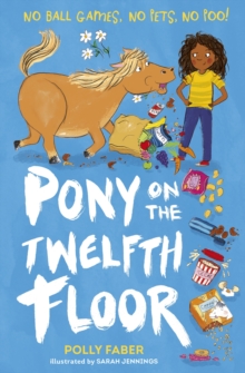 Pony on the Twelfth Floor, Paperback / softback Book Pony on the Twelfth Floor, Paperback / softback Book