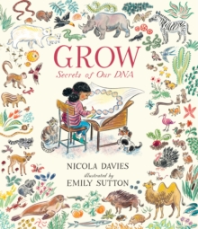 Grow : Secrets of Our DNA, Hardback Book Grow : Secrets of Our DNA, Hardback Book