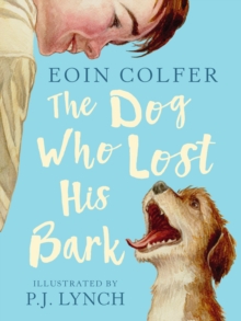 The Dog Who Lost His Bark, Paperback / softback Book The Dog Who Lost His Bark, Paperback / softback Book