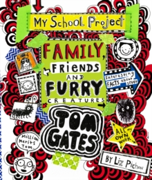 Tom Gates: Family, Friends and Furry Creatures, Hardback Book Tom Gates: Family, Friends and Furry Creatures, Hardback Book