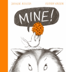 Mine!, Hardback Book Mine!, Hardback Book