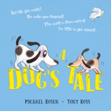 A Dog's Tale: Life Lessons for a Pup, Paperback / softback Book A Dog's Tale: Life Lessons for a Pup, Paperback / softback Book