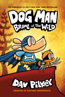 Dog Man 6: Brawl of the Wild PB, Paperback / softback Book Dog Man 6: Brawl of the Wild PB, Paperback / softback Book