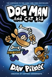Dog Man 4: Dog Man and Cat Kid, Paperback / softback Book Dog Man 4: Dog Man and Cat Kid, Paperback / softback Book