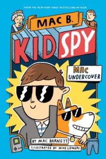 Mac Undercover (Mac B, Kid Spy #1), Paperback / softback Book Mac Undercover (Mac B, Kid Spy #1), Paperback / softback Book
