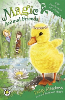 Magic Animal Friends: Ellie Featherbill All Alone : Book 3, Paperback Book Magic Animal Friends: Ellie Featherbill All Alone : Book 3, Paperback Book