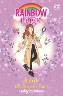 Rainbow Magic: Annie the Detective Fairy : The Discovery Fairies Book 3, Paperback / softback Book Rainbow Magic: Annie the Detective Fairy : The Discovery Fairies Book 3, Paperback / softback Book
