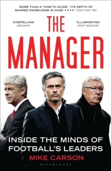 The Manager : Inside the Minds of Football's Leaders, Paperback / softback Book The Manager : Inside the Minds of Football's Leaders, Paperback / softback Book