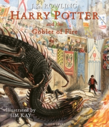 Harry Potter and the Goblet of Fire : Illustrated Edition, Hardback Book Harry Potter and the Goblet of Fire : Illustrated Edition, Hardback Book