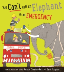 You Can't Call an Elephant in an Emergency, Paperback / softback Book You Can't Call an Elephant in an Emergency, Paperback / softback Book