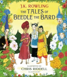 The Tales of Beedle the Bard - Illustrated Edition : A magical companion to the Harry Potter stories, Hardback Book The Tales of Beedle the Bard - Illustrated Edition : A magical companion to the Harry Potter stories, Hardback Book