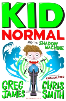 Kid Normal and the Shadow Machine, Paperback / softback Book Kid Normal and the Shadow Machine, Paperback / softback Book