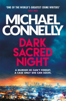 Dark Sacred Night : The Brand New Ballard and Bosch Thriller, Paperback / softback Book Dark Sacred Night : The Brand New Ballard and Bosch Thriller, Paperback / softback Book