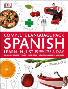 Complete Language Pack Spanish : Learn in Just 15 Minutes a Day, Mixed media product Book Complete Language Pack Spanish : Learn in Just 15 Minutes a Day, Mixed media product Book