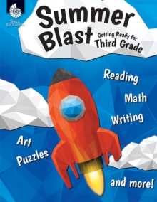 Summer Blast: Getting Ready for Third Grade, Paperback / softback Book Summer Blast: Getting Ready for Third Grade, Paperback / softback Book
