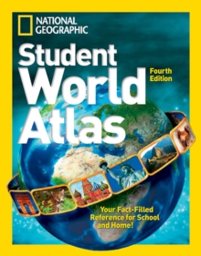 National Geographic Student World Atlas Fourth Edition, Paperback / softback Book National Geographic Student World Atlas Fourth Edition, Paperback / softback Book