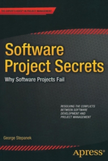 Software Projects Secrets : Why Projects Fail, Paperback / softback Book Software Projects Secrets : Why Projects Fail, Paperback / softback Book