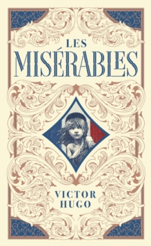 Les Miserables (Barnes & Noble Collectible Classics: Omnibus Edition), Hardback Book Les Miserables (Barnes & Noble Collectible Classics: Omnibus Edition), Hardback Book