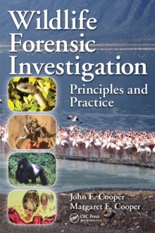 Wildlife Forensic Investigation : Principles and Practice, Hardback Book Wildlife Forensic Investigation : Principles and Practice, Hardback Book