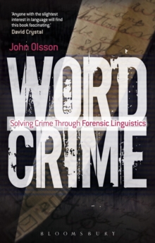 Wordcrime : Solving Crime Through Forensic Linguistics, Paperback / softback Book Wordcrime : Solving Crime Through Forensic Linguistics, Paperback / softback Book