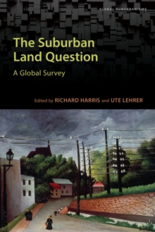 The Suburban Land Question : A Global Survey, Paperback / softback Book The Suburban Land Question : A Global Survey, Paperback / softback Book