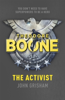 Theodore Boone: The Activist : Theodore Boone 4, Paperback Book Theodore Boone: The Activist : Theodore Boone 4, Paperback Book
