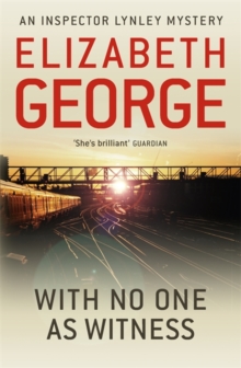 With No One as Witness : An Inspector Lynley Novel: 11, Paperback / softback Book With No One as Witness : An Inspector Lynley Novel: 11, Paperback / softback Book