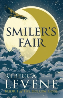 Smiler's Fair : Book 1 of The Hollow Gods, Paperback / softback Book Smiler's Fair : Book 1 of The Hollow Gods, Paperback / softback Book