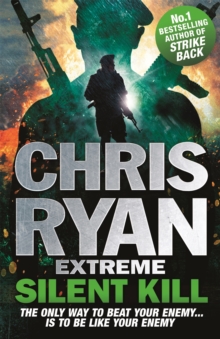 Chris Ryan Extreme: Silent Kill : Extreme Series 4, Paperback / softback Book Chris Ryan Extreme: Silent Kill : Extreme Series 4, Paperback / softback Book
