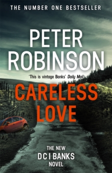 Careless Love : DCI Banks 25, Paperback / softback Book Careless Love : DCI Banks 25, Paperback / softback Book
