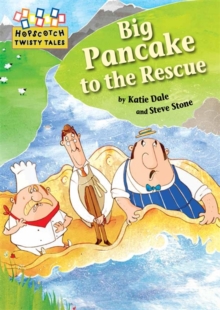 Hopscotch Twisty Tales: Big Pancake to the Rescue, Paperback / softback Book Hopscotch Twisty Tales: Big Pancake to the Rescue, Paperback / softback Book