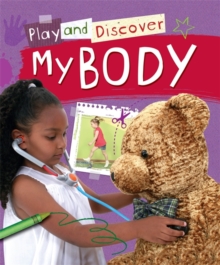 Play and Discover: My Body, Paperback / softback Book Play and Discover: My Body, Paperback / softback Book