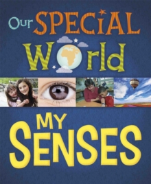 Our Special World: My Senses, Paperback / softback Book Our Special World: My Senses, Paperback / softback Book