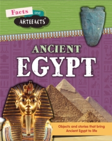 Facts and Artefacts: Ancient Egypt, Hardback Book Facts and Artefacts: Ancient Egypt, Hardback Book