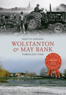 Wolstanton & May Bank Through Time, Paperback / softback Book Wolstanton & May Bank Through Time, Paperback / softback Book