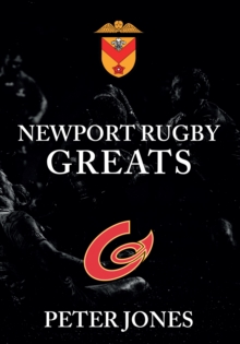 Newport Rugby Greats, Paperback / softback Book Newport Rugby Greats, Paperback / softback Book