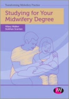 Studying for Your Midwifery Degree, Hardback Book Studying for Your Midwifery Degree, Hardback Book