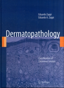 Dermatopathology : Classification of Cutaneous Lesions, Hardback Book Dermatopathology : Classification of Cutaneous Lesions, Hardback Book