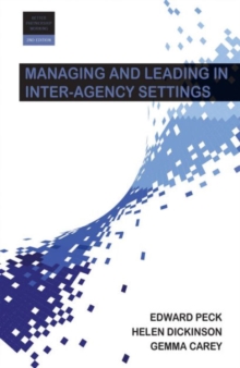Managing and leading in inter-agency settings, Paperback / softback Book Managing and leading in inter-agency settings, Paperback / softback Book
