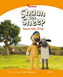 Level 3: Shaun The Sheep Save the Tree, Paperback / softback Book Level 3: Shaun The Sheep Save the Tree, Paperback / softback Book