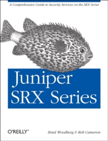 Juniper SRX Series, Paperback / softback Book Juniper SRX Series, Paperback / softback Book
