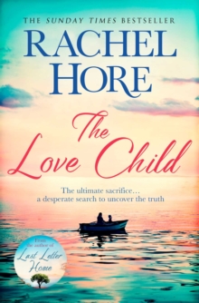 The Love Child : From the author of the Richard and Judy bestseller Last Letter Home, Paperback / softback Book The Love Child : From the author of the Richard and Judy bestseller Last Letter Home, Paperback / softback Book