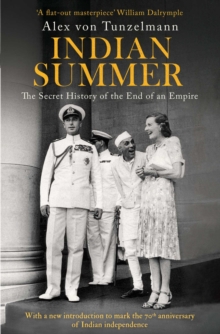 Indian Summer : The Secret History of the End of an Empire, Paperback / softback Book Indian Summer : The Secret History of the End of an Empire, Paperback / softback Book