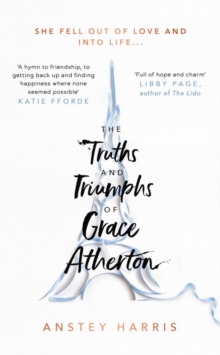 The Truths and Triumphs of Grace Atherton, Hardback Book The Truths and Triumphs of Grace Atherton, Hardback Book