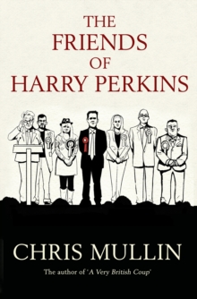 The Friends of Harry Perkins, Hardback Book The Friends of Harry Perkins, Hardback Book