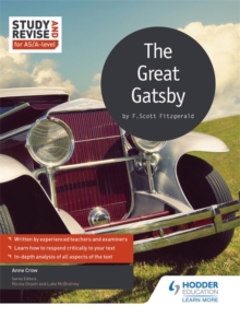 Study and Revise for AS/A-level: The Great Gatsby, Paperback / softback Book Study and Revise for AS/A-level: The Great Gatsby, Paperback / softback Book