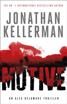 Motive (Alex Delaware series, Book 30) : A twisting, unforgettable psychological thriller, Paperback / softback Book Motive (Alex Delaware series, Book 30) : A twisting, unforgettable psychological thriller, Paperback / softback Book