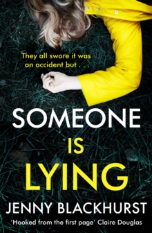 Someone Is Lying : The 'dark and twisty delight' from No.1 bestselling author Jenny Blackhurst, Paperback / softback Book Someone Is Lying : The 'dark and twisty delight' from No.1 bestselling author Jenny Blackhurst, Paperback / softback Book