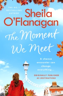 The Moment We Meet : Stories of love, hope and chance encounters by the No. 1 bestselling author, Paperback / softback Book The Moment We Meet : Stories of love, hope and chance encounters by the No. 1 bestselling author, Paperback / softback Book