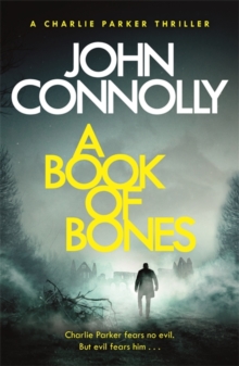 A Book of Bones : A Charlie Parker Thriller: 17. From the No. 1 Bestselling Author of THE WOMAN IN THE WOODS, Paperback / softback Book A Book of Bones : A Charlie Parker Thriller: 17. From the No. 1 Bestselling Author of THE WOMAN IN THE WOODS, Paperback / softback Book